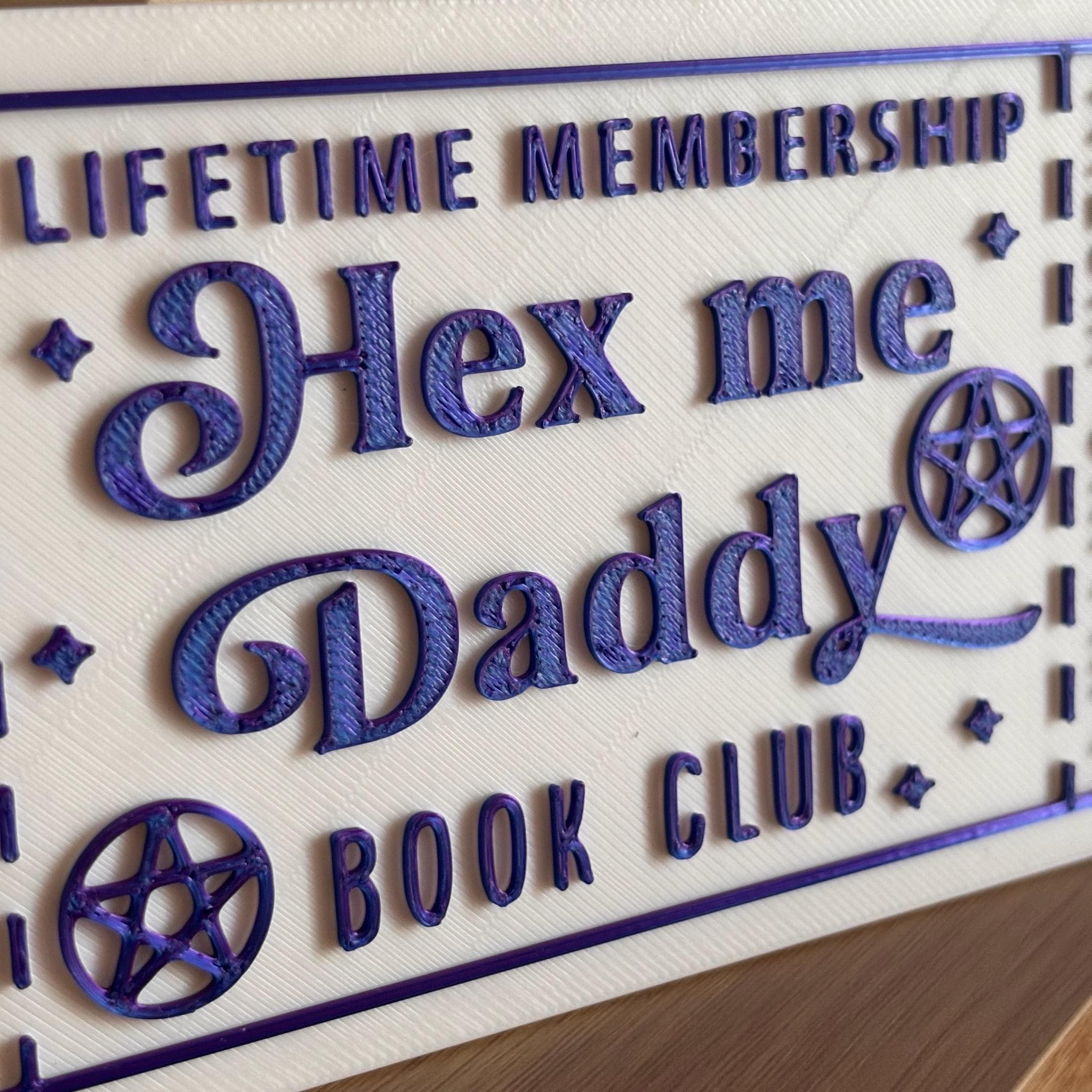 Hex Me Daddy Book Club Ticket Display | You Choose Colors! | Bookmark or Bookish Gift | 3D Printed Library Decor __etsy:8095904501