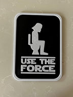 Use The Force - Funny Bathroom Sign - Restroom Sign - 6"~11" Options - 3D Printed Humor __etsy:6849657185
