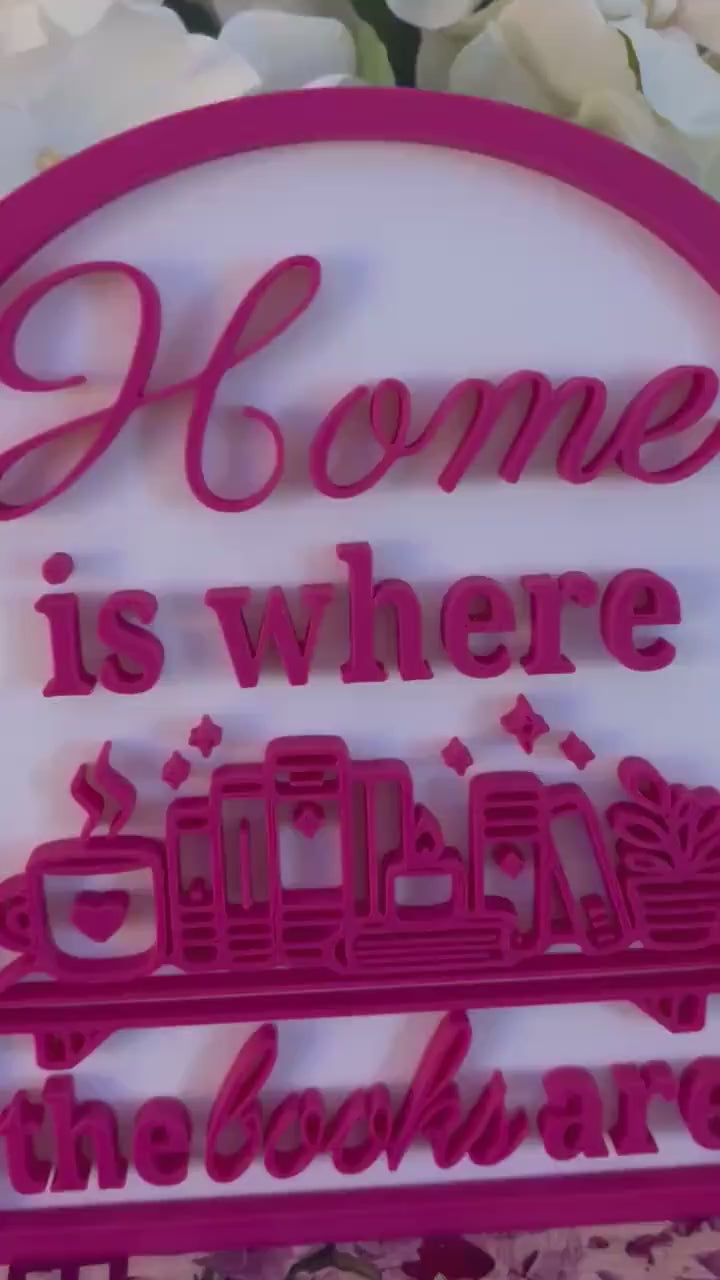 Home is where the books are -  Book Decor Sign